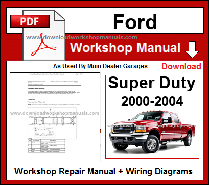 Ford Super Duty F-250 F-350 F-450 F-550 2000-2004 Workshop Repair Manual Download PDF